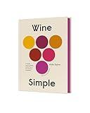 Wine Simple: A Totally Approachable Guide from a World-Class Sommelier