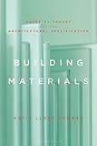 Building Materials: Material Theory and the Architectural Specification