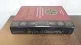 Styles of Ornament: A collection of more than four thousand decorative and architectural designs