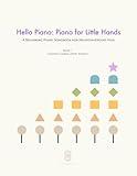 Hello Piano: Piano for Little Hands (Book 1 — Color-Coded): A Beginning Piano Songbook for Neurodivergent Kids