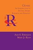 Genre: An Introduction to History, Theory, Research, and Pedagogy (Reference Guides to Rhetoric and Composition)