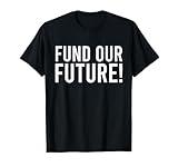 Fund Our Future Department of Education Funding Teachers T-Shirt