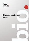 Biography - Biography:Queen Noor