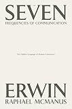 The Seven Frequencies of Communication: The Hidden Language of Human Connection
