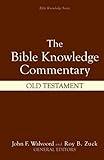 The Bible Knowledge Commentary (Old Testament:)