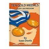 Ten Gold Medals: Glory or Freedom