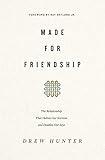 Made for Friendship: The Relationship That Halves Our Sorrows and Doubles Our Joys
