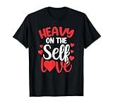 Heavy On The Self Love Cute Myself Loving Positive T-Shirt