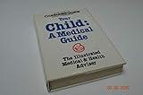 Your Child: A Medical Guide