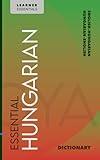 Essential Hungarian Dictionary: Bilingual English–Hungarian Vocabulary for Learners: Over 25,000 Entries with IPA, Grammar Annotations, and Examples (Learner Essentials)