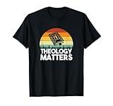 Theology Matters christian seminary T-Shirt