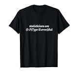 Funny Statistics Statistician Humor T-shirt T-Shirt
