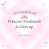 Princess Glow Up Subliminal | Treatment, Luxury & Beauty