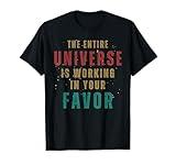 Spirituality Inspirational Quote Universe Spiritual Saying T-Shirt