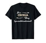 It's a CECELIA Thing, You Wouldn't Understand | Name Gift - T-Shirt