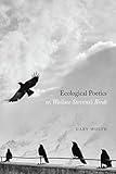 Ecological Poetics; or, Wallace Stevens’s Birds