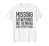Weight Loss Journey Missing few Pounds No Reward Diet Funny T-Shirt