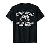 Funny Synonym Rolls Book Lover English Teacher Grammar T-Shirt