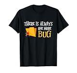 There is always one more bug QA Engineer Tester T-Shirt