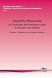 Quantity Discounts: An Overview and Practical Guide for Buyers and Sellers (Foundations and Trends(r) in Technology, Information and Ope)