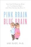 Pink Brain, Blue Brain: How Small Differences Grow Into Troublesome Gaps—And What We Can Do About It