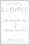 Elevate: An Essential Guide to Life