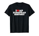 I Love AP European History T-Shirt