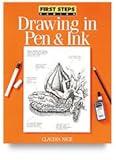 First Steps: Drawing in Pen & Ink