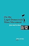 On the Legal Democratic Mass Movement (Sison Reader Series Book 12)