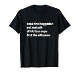 Passover Read Haggadah Eat Matzah Drink 4 Cups Afikoman T-Shirt