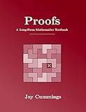 Proofs: A Long-Form Mathematics Textbook (The Long-Form Math Textbook Series)