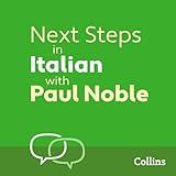 Next Steps in Italian with Paul Noble for Intermediate Learners – Complete Course: Italian Made Easy with Your Personal Language Coach