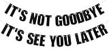 It's Not Goodbye It's See You Later Banner - Retirement Graduation Party Decorations, Who Said You Could Leave, We Will Miss You, Farewell Party Decorations Black Glitter