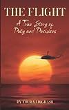 The Flight: A True Story of Duty and Decision During the Iranian Revolution
