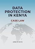 Data Protection in Kenya: Case Law