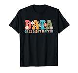 Data Or It Didnt Happen Data Analyst Data Scientist Present T-Shirt