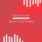 Spend Less money, Stop Compulsive Spending/Shopping, Spend less, Save More, Self Hypnosis, Hypnotherapy, Meditation CD