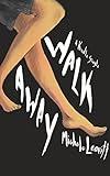 Walk Away: a memoir (Kindle Single)