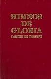 Himnos de Gloria Cantos de Triunfo (Spanish Edition)