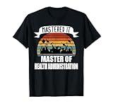 Retro Master of Health Administration MHA Masters Graduation T-Shirt