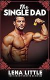 The SINGLE DAD (Steamy Shorts Book 20)