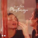 Moisturize [Explicit]
