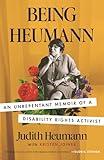 Being Heumann: An Unrepentant Memoir of a Disability Rights Activist