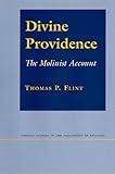 Divine Providence: The Molinist Account (Cornell Studies in the Philosophy of Religion)