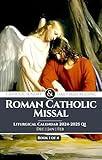 Roman Catholic Missal Catholic Sunday and Daily Mass Reading 2025: Liturgical Year C, Dec, Jan and Feb Including Order Of Mass. Book 1 of 4: Q1