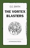 The Vortex Blasters