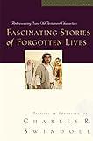 Fascinating Stories of Forgotten Lives: Rediscovering Some Old Testament Characters (Great Lives Series Book 9)