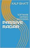 PASSIVE RADAR: SOFTWARE DEFINED RADIO(SDR)