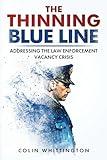 The Thinning Blue Line: Addressing the Law Enforcement Vacancy Crisis