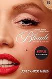 Blonde: the classic novel about Marilyn Monroe, now a major Netflix film